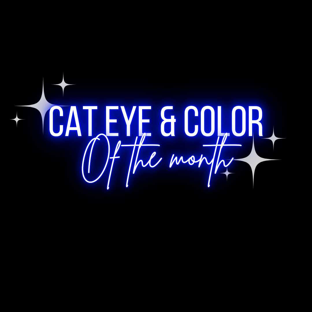 Cat Eye & Color of the month